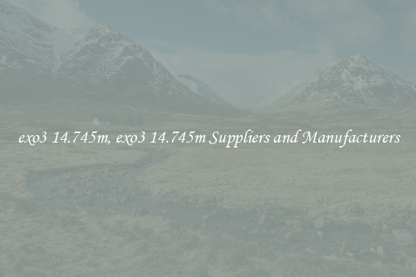 exo3 14.745m, exo3 14.745m Suppliers and Manufacturers