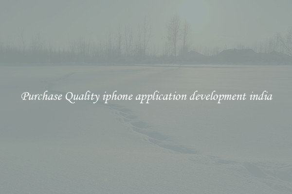 Purchase Quality iphone application development india