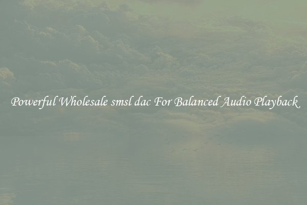 Powerful Wholesale smsl dac For Balanced Audio Playback