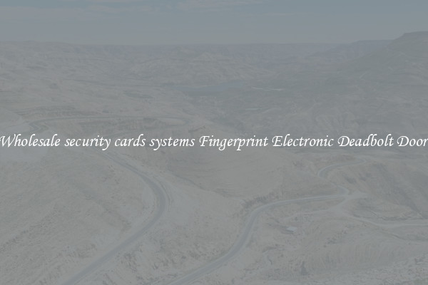 Wholesale security cards systems Fingerprint Electronic Deadbolt Door 