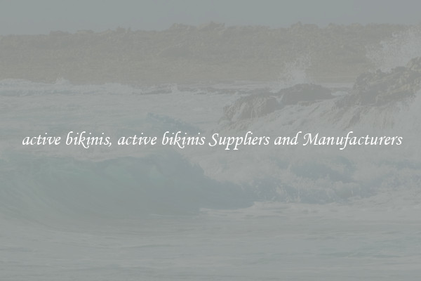 active bikinis, active bikinis Suppliers and Manufacturers