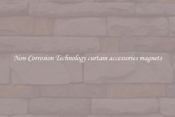 Non-Corrosion Technology curtain accessories magnets