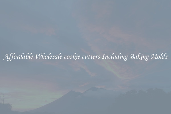 Affordable Wholesale cookie cutters Including Baking Molds