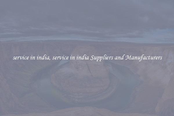 service in india, service in india Suppliers and Manufacturers