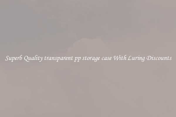 Superb Quality transparent pp storage case With Luring Discounts